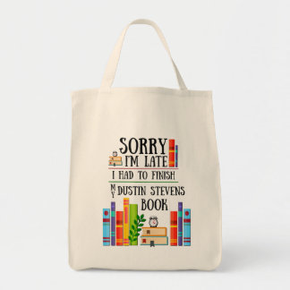 Tote Bag I Had to Finish my Dustin Stevens
