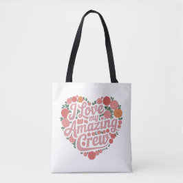 Tote Bag I Love My Extraordinaire Crew - Perfect Leadership