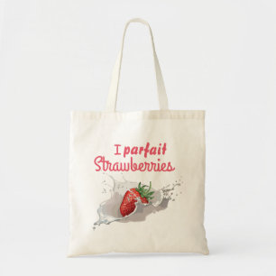 Tote Bag I "Parfait" Citation amusante des fraises