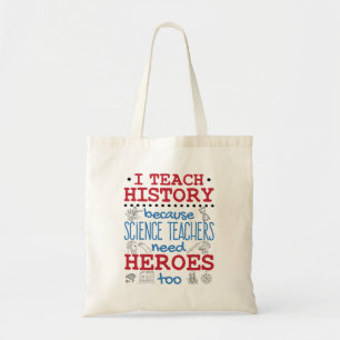 Tote Bag I Teach History Social Studies Teacher Heroes