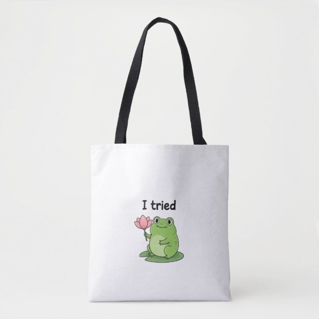 Tote Bag "I Tried" Froggy Effort Design (Devant)
