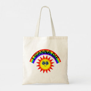 Tote Bag I Wanna Die - Rainbow Smiling Sun