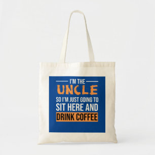 Tote Bag Idées cadeaux Oncle Je suis l'oncle Boire du caf