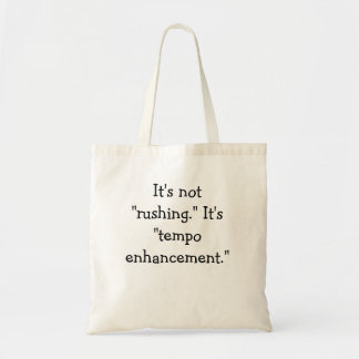 Tote Bag Il ne se précipite pas