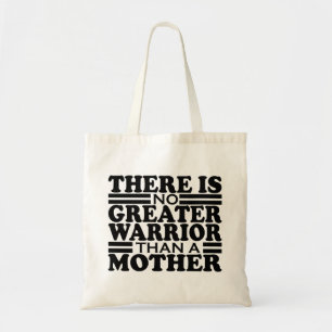 TOTE BAG IL N'Y A PAS PLUS GRAND GUERRIER QU'UNE MÈRE.