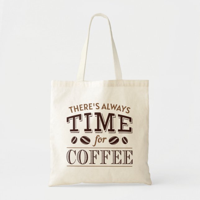 Tote Bag Il y a toujours du temps pour le café (Devant)