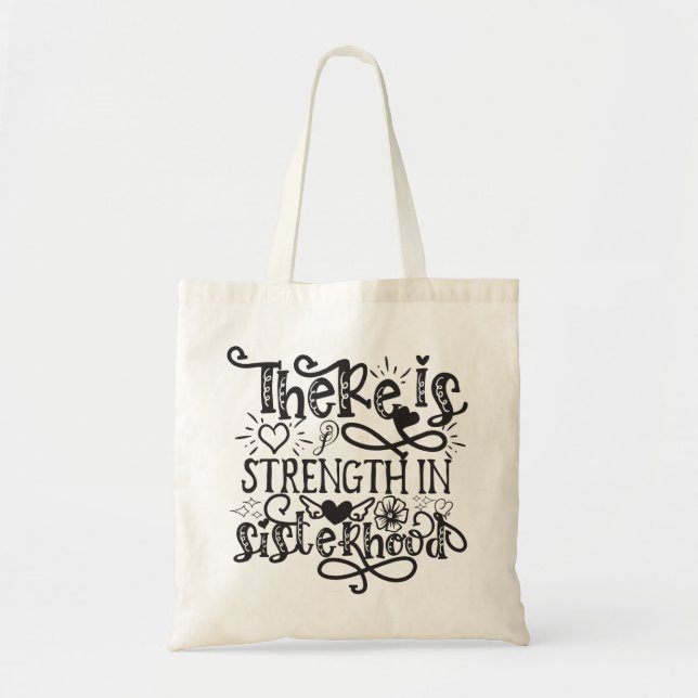 Tote Bag Il Y A Une Force Dans La Sisterhood (Devant)
