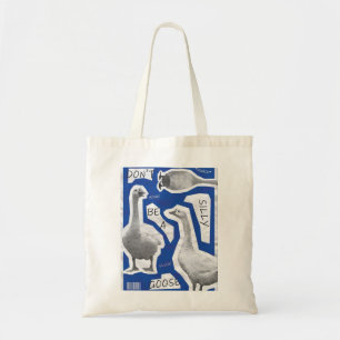 Tote Bag Illustration d'art Ne soyez pas une oie idiote