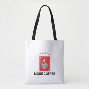 Tote Bag Illustration de timbre Less Talk More Coffee