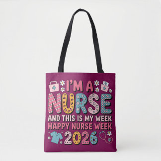 Tote Bag I'm A Nurse Happy Nurse Week 2026