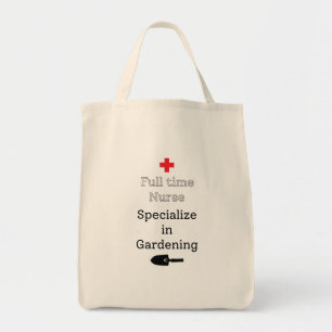 Tote Bag Infirmière à temps plein spécialisée en jardinage