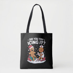 Tote Bag Infirmière de Noël Avez-vous essayé de le glacer P