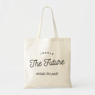 Tote Bag inhale the future