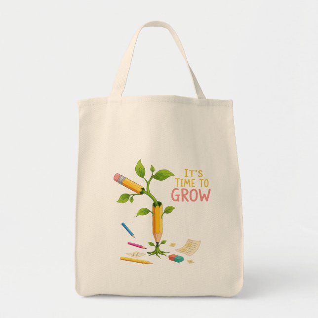 Tote Bag Inspirational "It's Time to Grow" Pencil Plant | T (Devant)