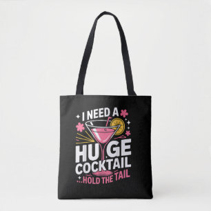 Tote Bag J'ai besoin d'un énorme cocktail drôle