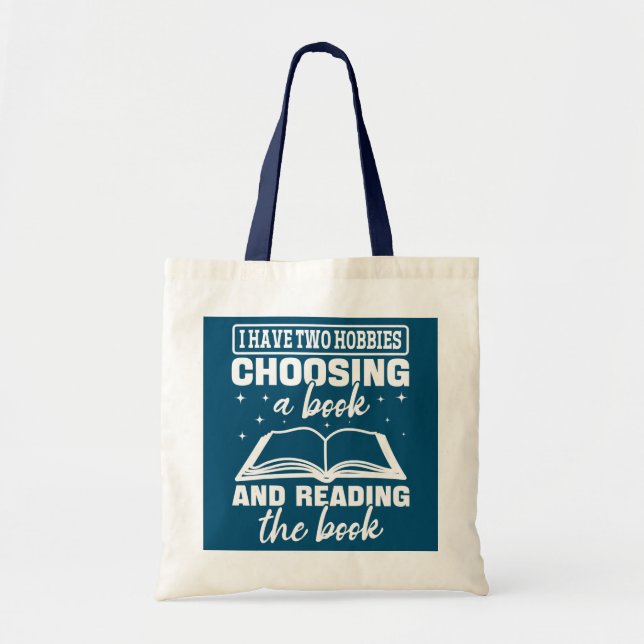 Tote Bag J'Ai Deux Hobbies Choisir Un Livre Et Lire (Devant)