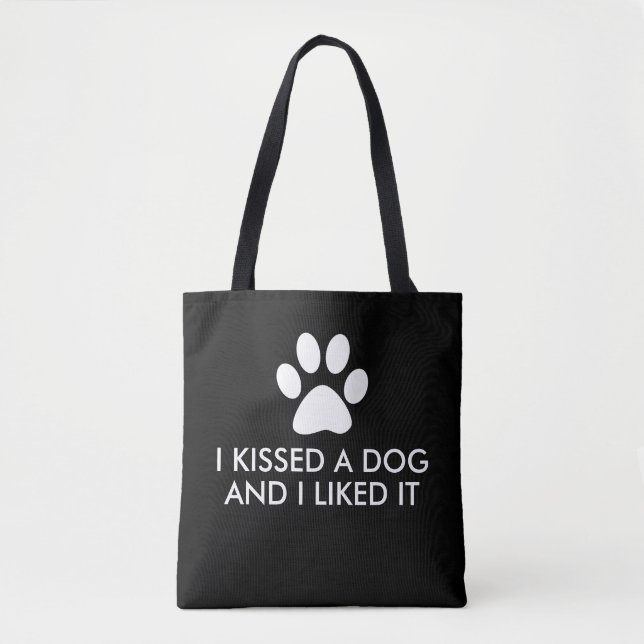 Tote Bag J'ai embrassé un chien et je l'ai aimé (Devant)