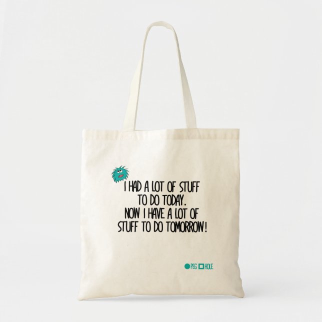 Tote Bag J'ai eu beaucoup de substance à faire aujourd'hui (Devant)