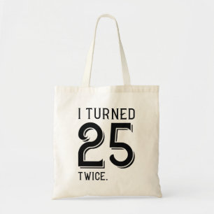 Tote Bag J'Ai Tourné 25 Deux Fois