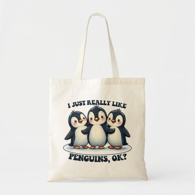 Tote Bag J'Aime Vraiment Les Pingouins D'Accord ? (Devant)