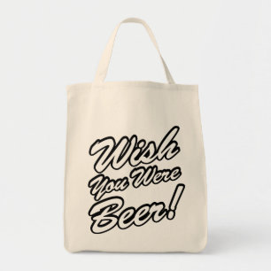 Tote Bag J'Aimerais Que Tu Sois Bière !