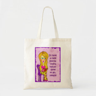 Tote Bag J'aurai un latte de valium de vodka de moka de