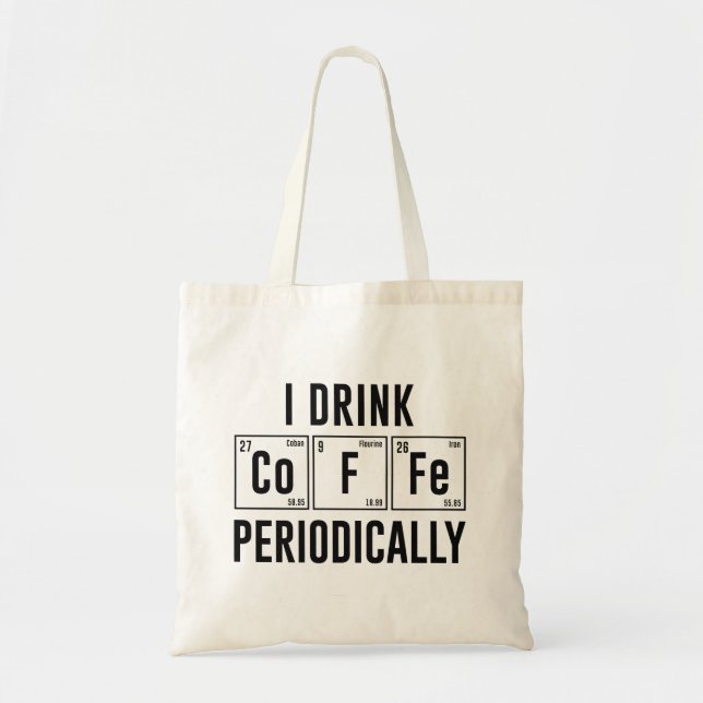 Tote Bag Je Bois Du Café Périodiquement (Devant)