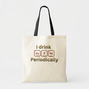 Tote Bag Je Bois Du Café Périodiquement Blague Sur Le Café