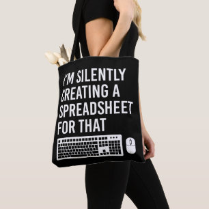 Tote Bag Je crée en silence un tableau actuariel amusant