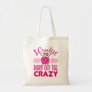Tote Bag Je Crochet pour brûler du Crocheter fou drôle