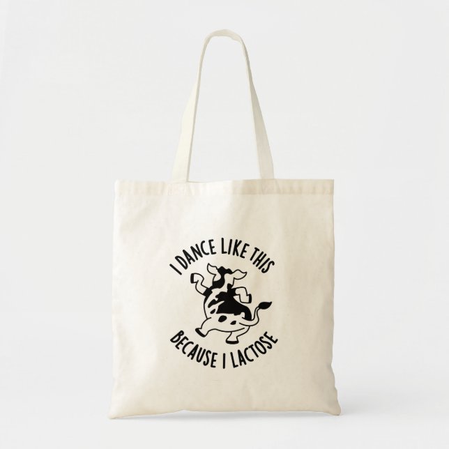 Tote Bag Je Danse Comme Ça Parce Que Je Lactose Super Pun D (Devant)