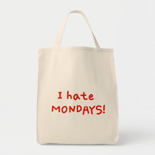 Tote Bag Je déteste les lundis ! (Devant)
