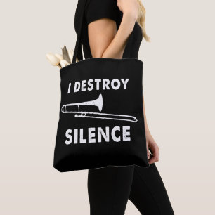 Tote Bag Je détruit le silence - Tromboniste Joueur Trombon