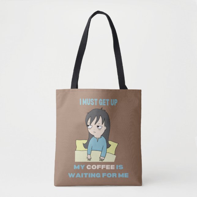 Tote Bag Je dois me lever, mon café m'attend. (Devant)