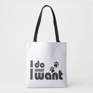 Tote Bag Je fais ce que je veux, drôle de chien de chat
