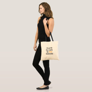 Tote Bag Je fais tous mes propres tonneaux, mais jamais int