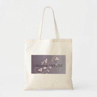 Tote Bag Je fleuris de toute façon