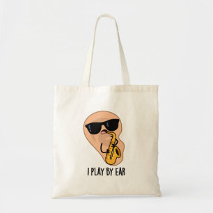 Tote Bag Je Joue Par Ear Funny Saxophone Pun