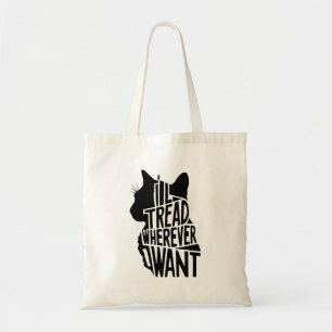 Tote Bag Je marcherai où je veux .Chat drôle