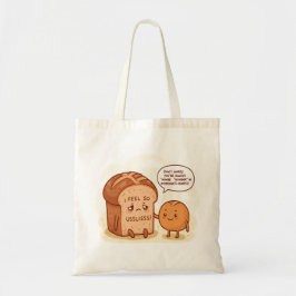 Tote Bag "Je me sens si inutile" dit le pain