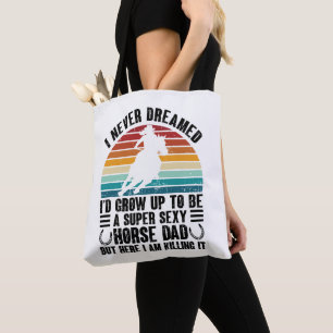 Tote Bag Je N'Ai Jamais Rêvé Que J'Augmenterais Pour Être C