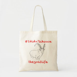 Tote Bag Je n'ai pas choisi la vie de chèvre Art animal drô