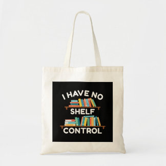 Tote Bag Je N'Ai Pas De Contrôle D'Étagère