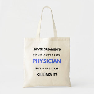 Tote Bag Je n'aurais jamais rêvé de devenir un médecin supe