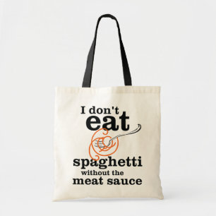 Tote Bag Je ne mange pas de Spaghetti sans la sauce à la vi