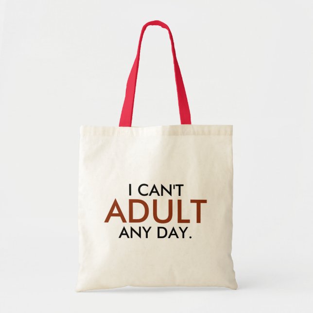 Tote Bag Je ne peux pas Adulte tous les jours (Devant)