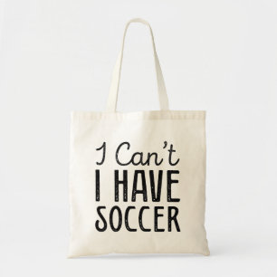 Tote Bag Je ne peux pas avoir de soccer