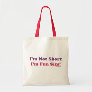 Tote Bag Je ne suis pas court, je suis taille d'amusement !