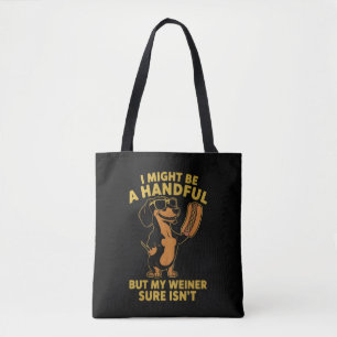 Tote Bag Je peux être un peu ingérable mais mon weiner ne l