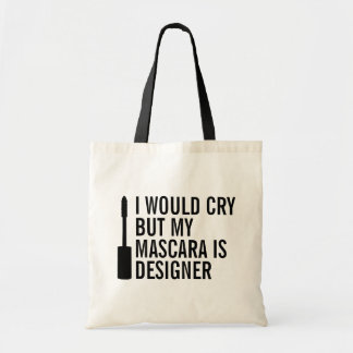 Tote Bag Je pleurerais mais mon mascara est concepteur